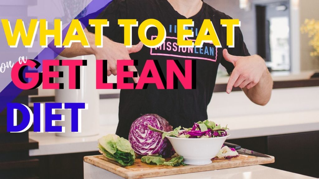 What to Eat on a Get Lean Diet - Mission Lean